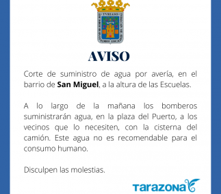 Corte de suministro de agua en el barrio de San Miguel