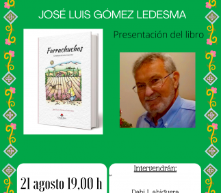 Presentación del Libro "Farrachuchos" de José Luis Gómez Ledesma