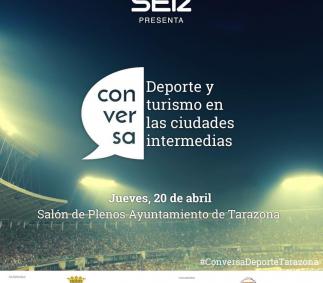 Foro Conversa de la Cadena Ser - Tarazona, 'Villa del Deporte Europeo 2024'