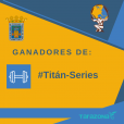  GANADORES TITÁN SERIES